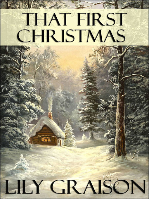 Title details for That First Christmas by Lily Graison - Available